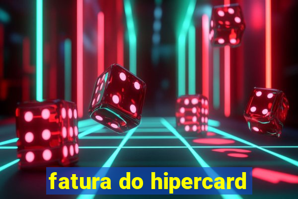 fatura do hipercard